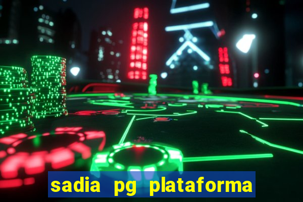 sadia pg plataforma de jogos