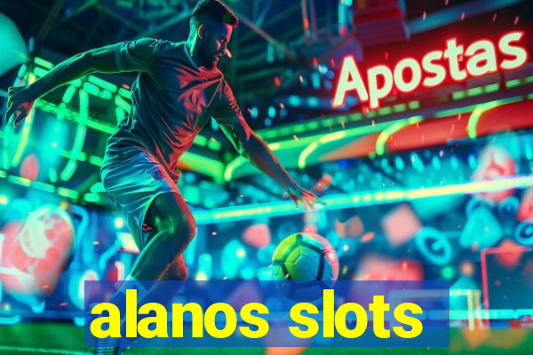 alanos slots