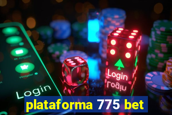 plataforma 775 bet