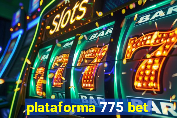 plataforma 775 bet