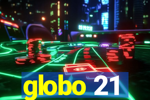 globo 21