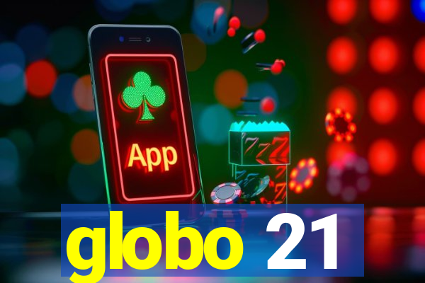 globo 21