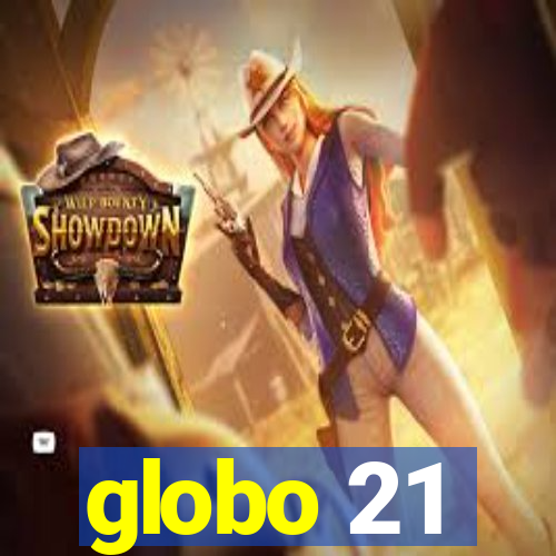 globo 21