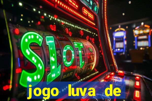 jogo luva de pedreiro cassino