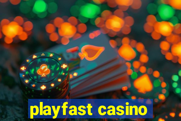 playfast casino