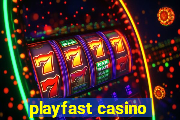 playfast casino