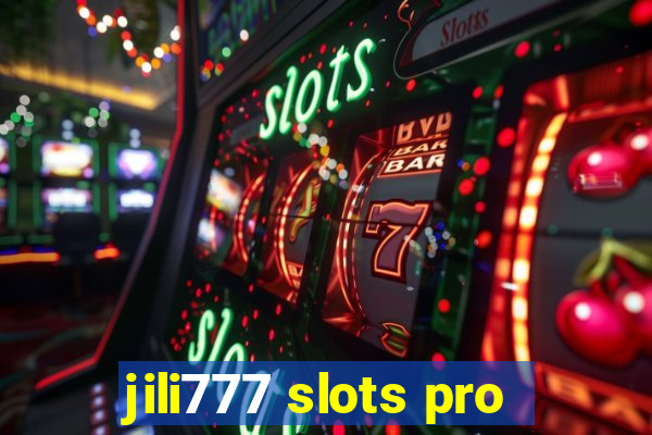 jili777 slots pro