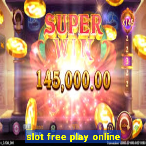 slot free play online