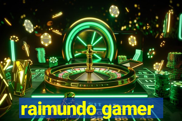 raimundo gamer