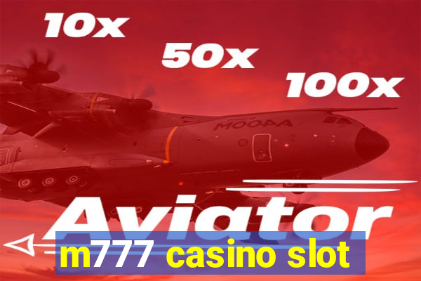 m777 casino slot