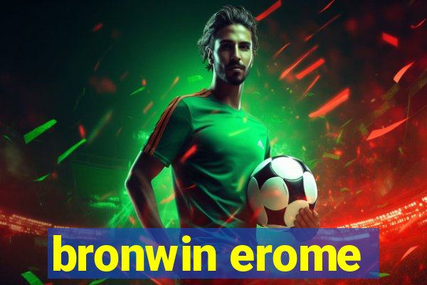 bronwin erome