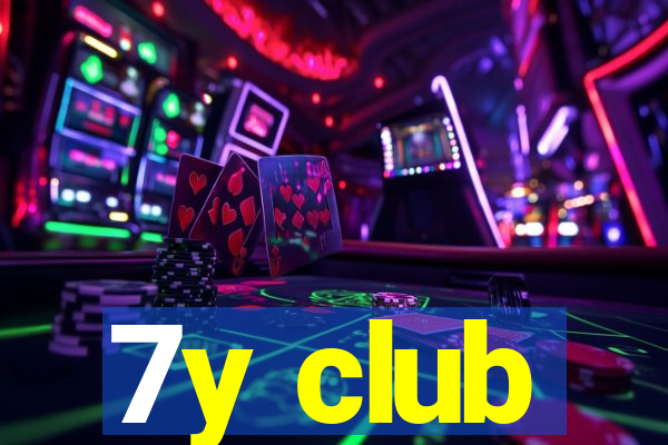 7y club