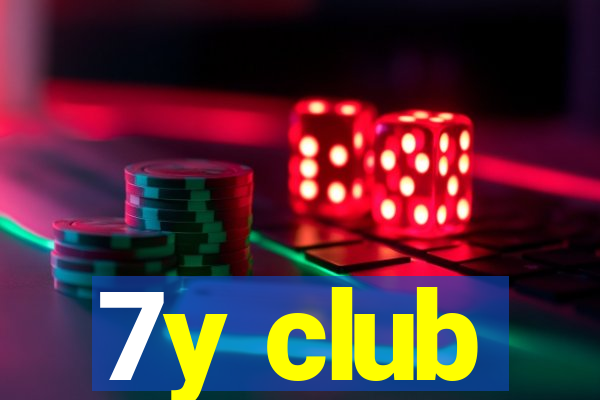 7y club