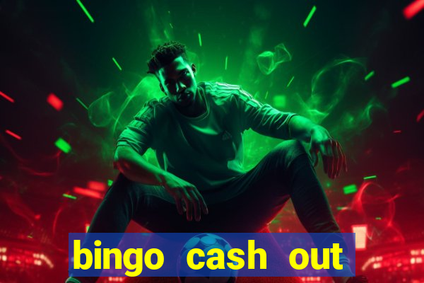 bingo cash out real money