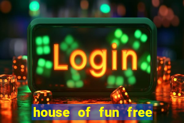 house of fun free coins bonus collector