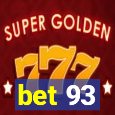 bet 93