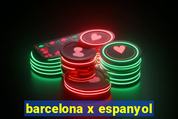 barcelona x espanyol