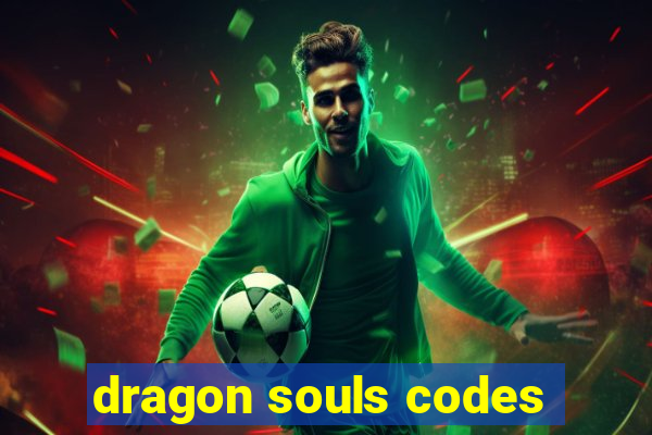 dragon souls codes