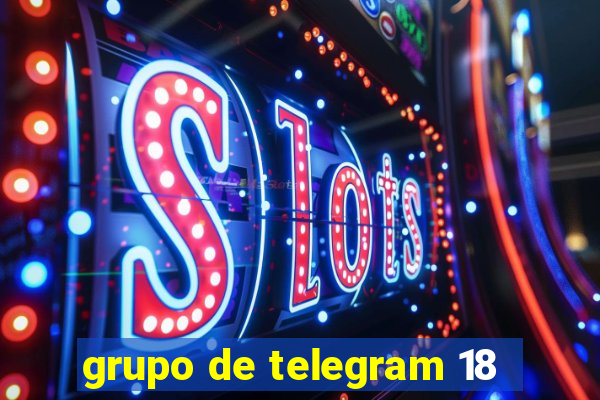 grupo de telegram 18