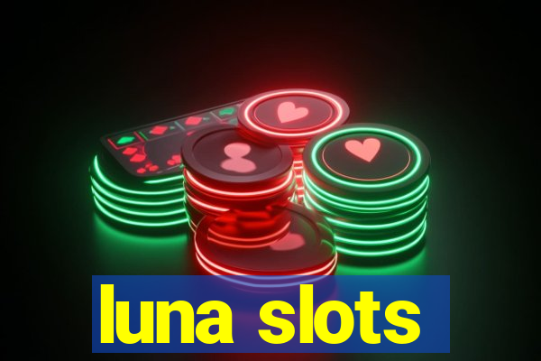 luna slots