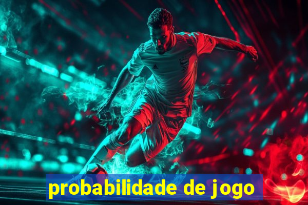 probabilidade de jogo