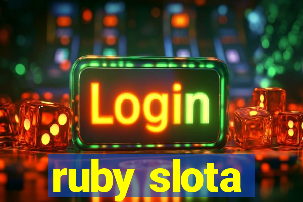 ruby slota