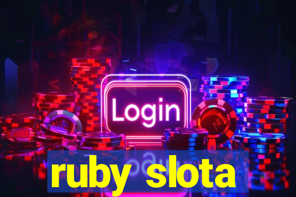 ruby slota