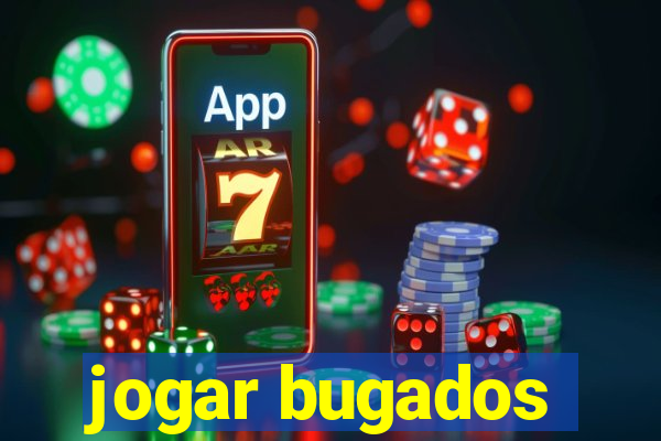 jogar bugados