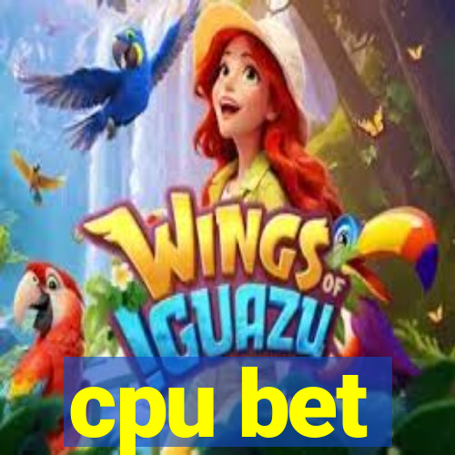 cpu bet