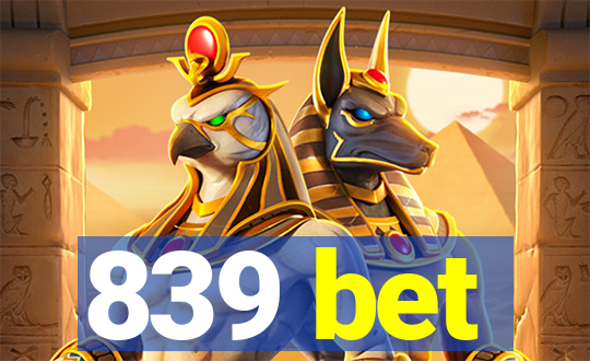 839 bet