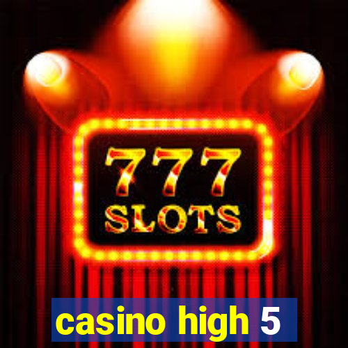 casino high 5