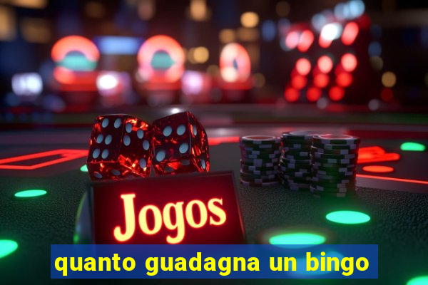 quanto guadagna un bingo