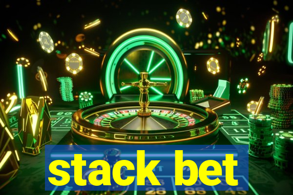 stack bet