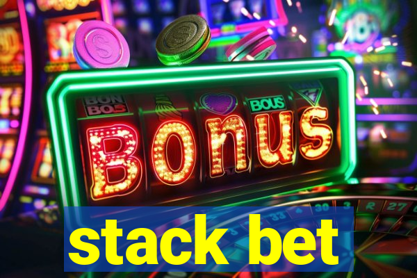 stack bet