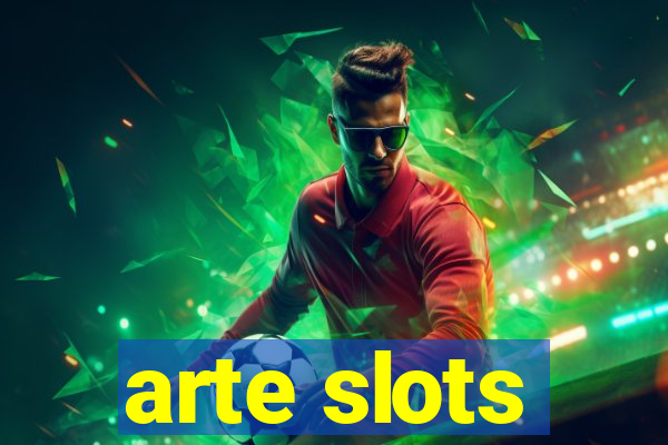 arte slots