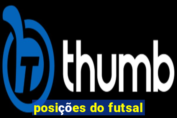 posições do futsal