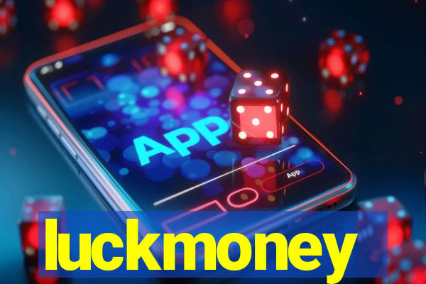 luckmoney