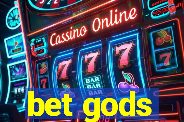 bet gods