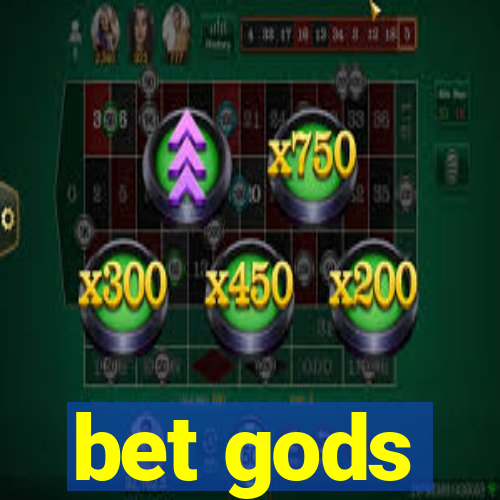 bet gods