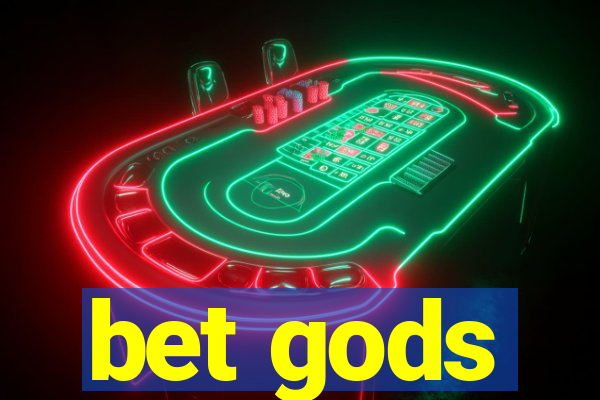 bet gods