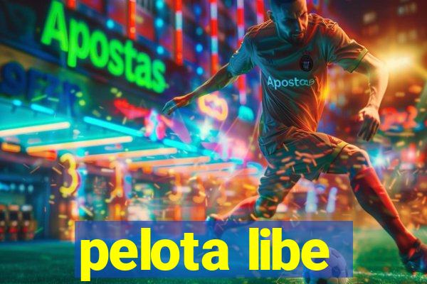 pelota libe