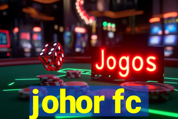 johor fc