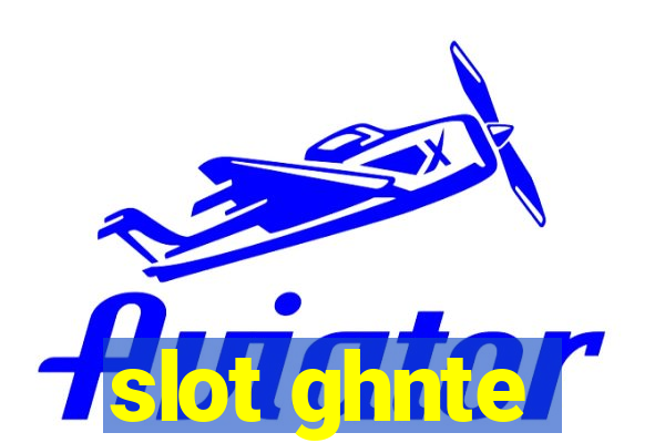 slot ghnte