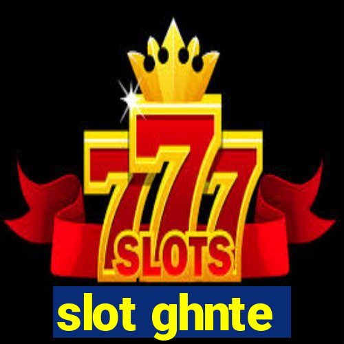 slot ghnte