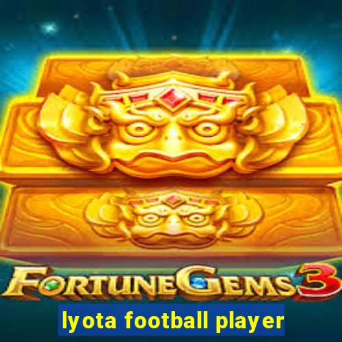 lyota football player