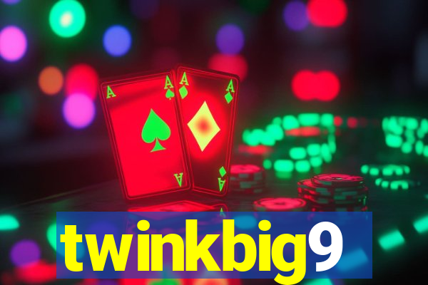 twinkbig9