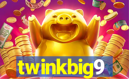 twinkbig9