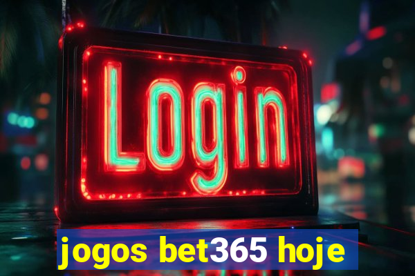 jogos bet365 hoje