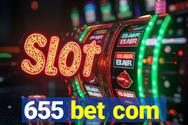 655 bet com