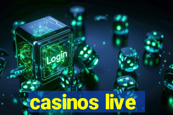 casinos live